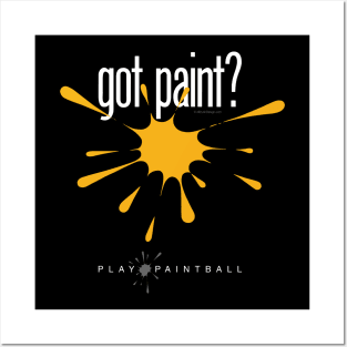 got paint? (Paintball) Posters and Art